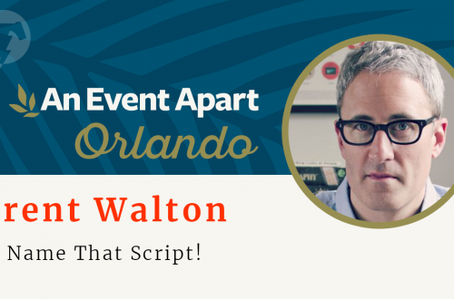 157 – ☀️ Trent Walton – An Event Apart Orlando 2018